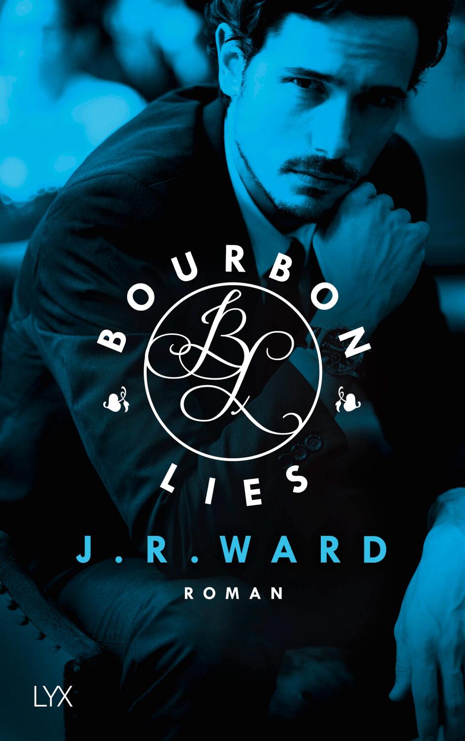 Cover: 9783736304031 | Bourbon Lies 03 | J. R. Ward | Taschenbuch | Bourbon Kings | 448 S.