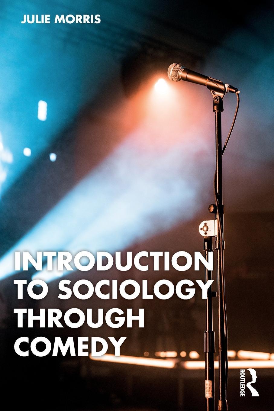 Cover: 9781032644387 | Introduction to Sociology Through Comedy | Julie Morris | Taschenbuch