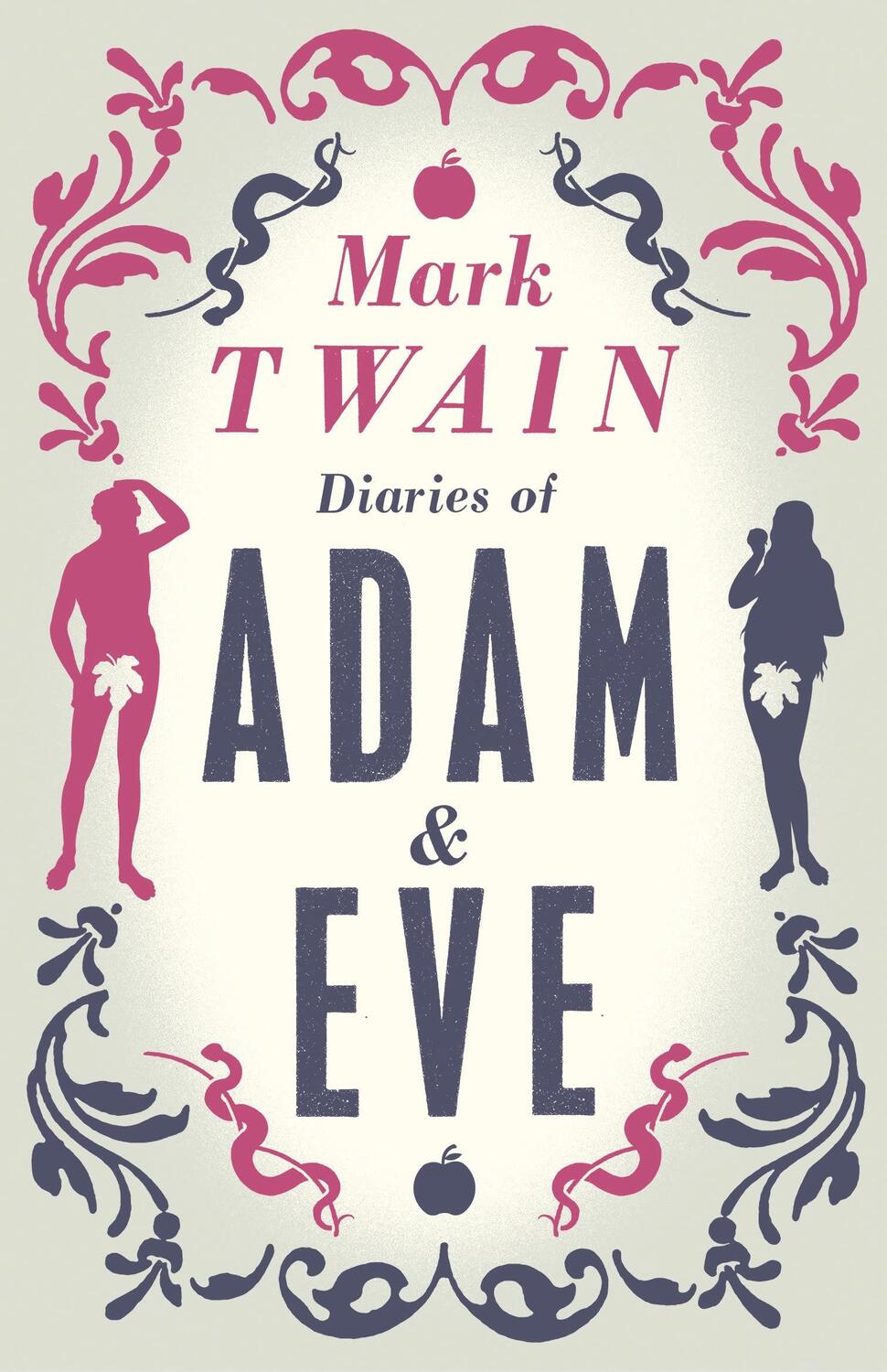 Cover: 9781847494382 | Diaries of Adam and Eve | Annotated Edition | Mark Twain | Taschenbuch