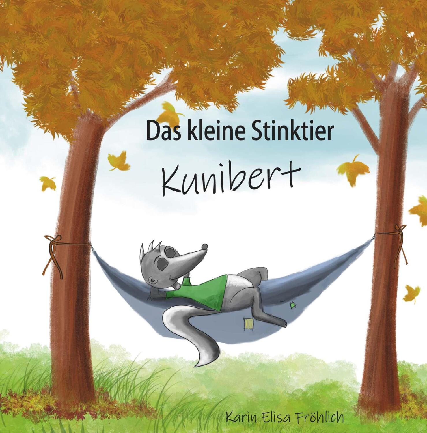 Cover: 9783991526919 | Das kleine Stinktier Kunibert | Karin Elisa Fröhlich | Taschenbuch