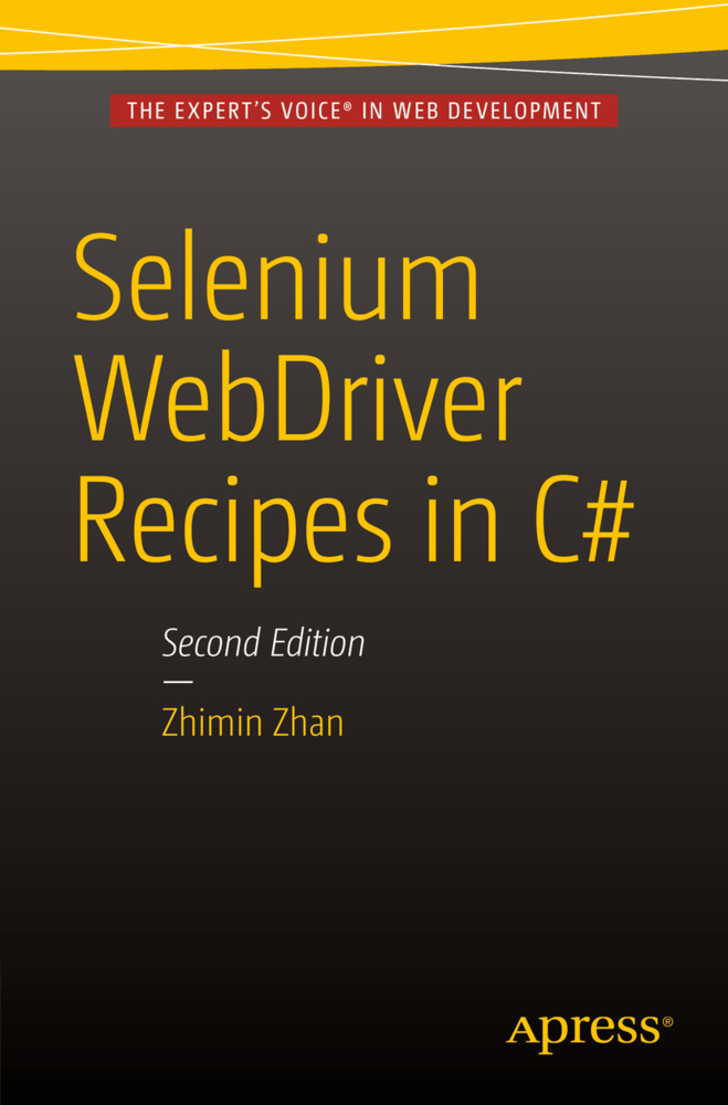 Cover: 9781484217412 | Selenium WebDriver Recipes in C# | Zhimin Zhan | Taschenbuch | Apress