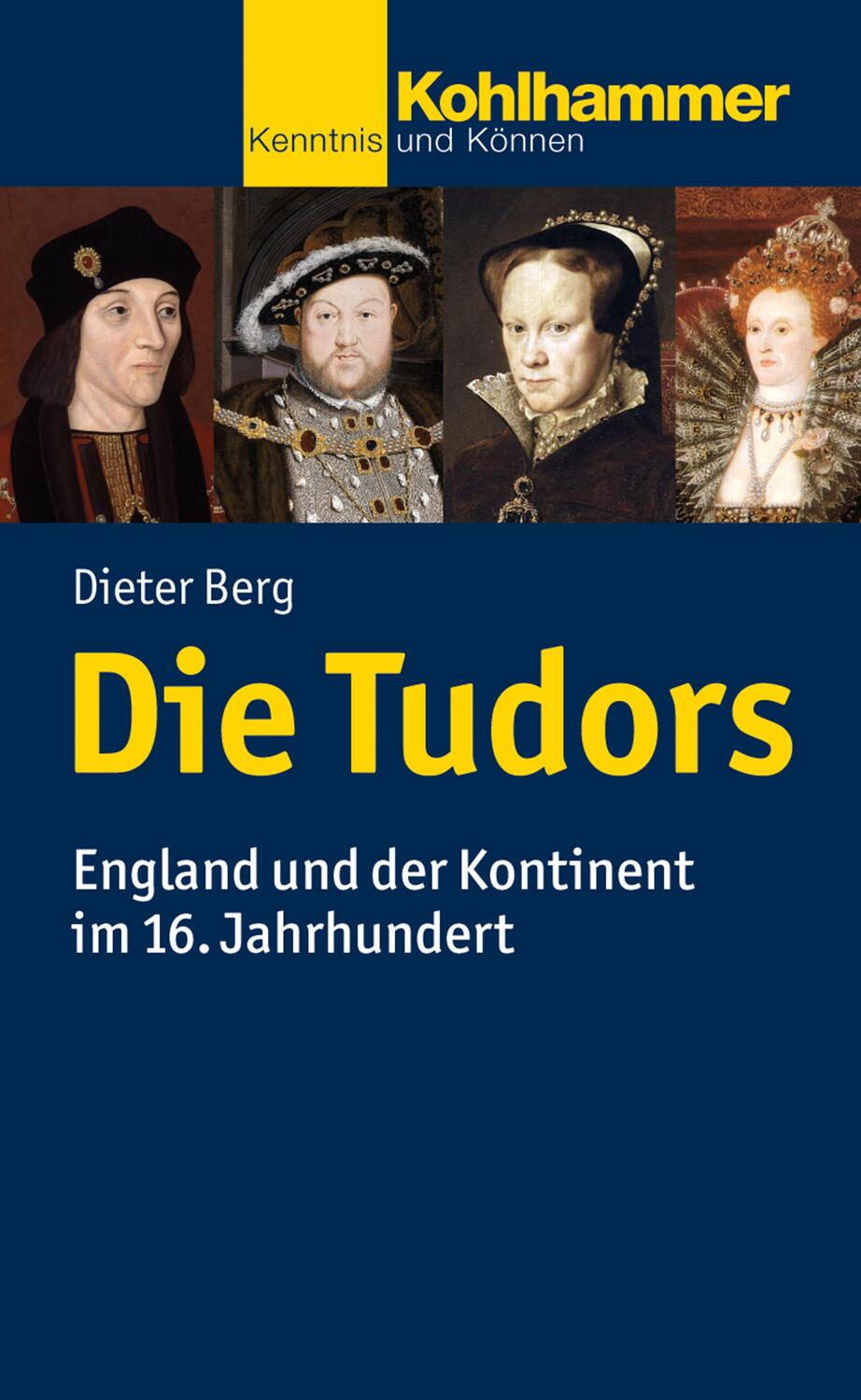 Cover: 9783170256705 | Die Tudors | England und der Kontinent im 16. Jahrhundert | Berg