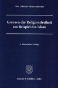 Cover: 9783428136452 | Grenzen der Religionsfreiheit am Beispiel des Islam | Schachtschneider