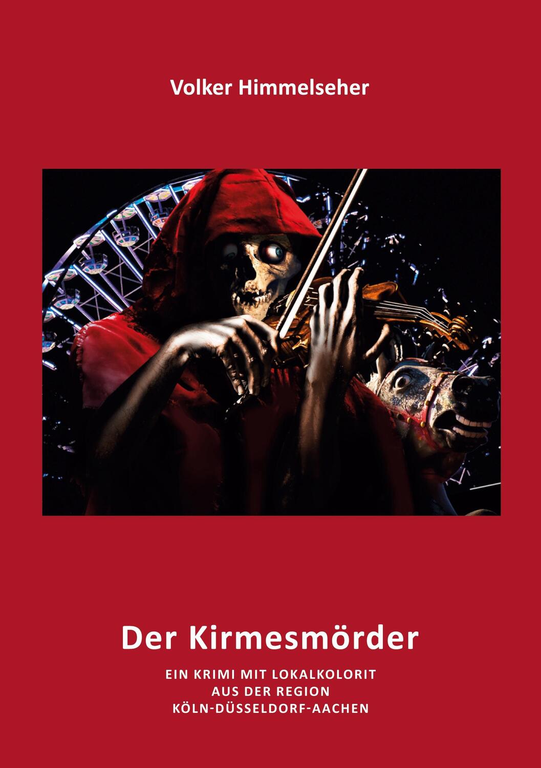 Cover: 9783757827236 | Kirmesmörder | Volker Himmelseher | Taschenbuch | Paperback | 192 S.