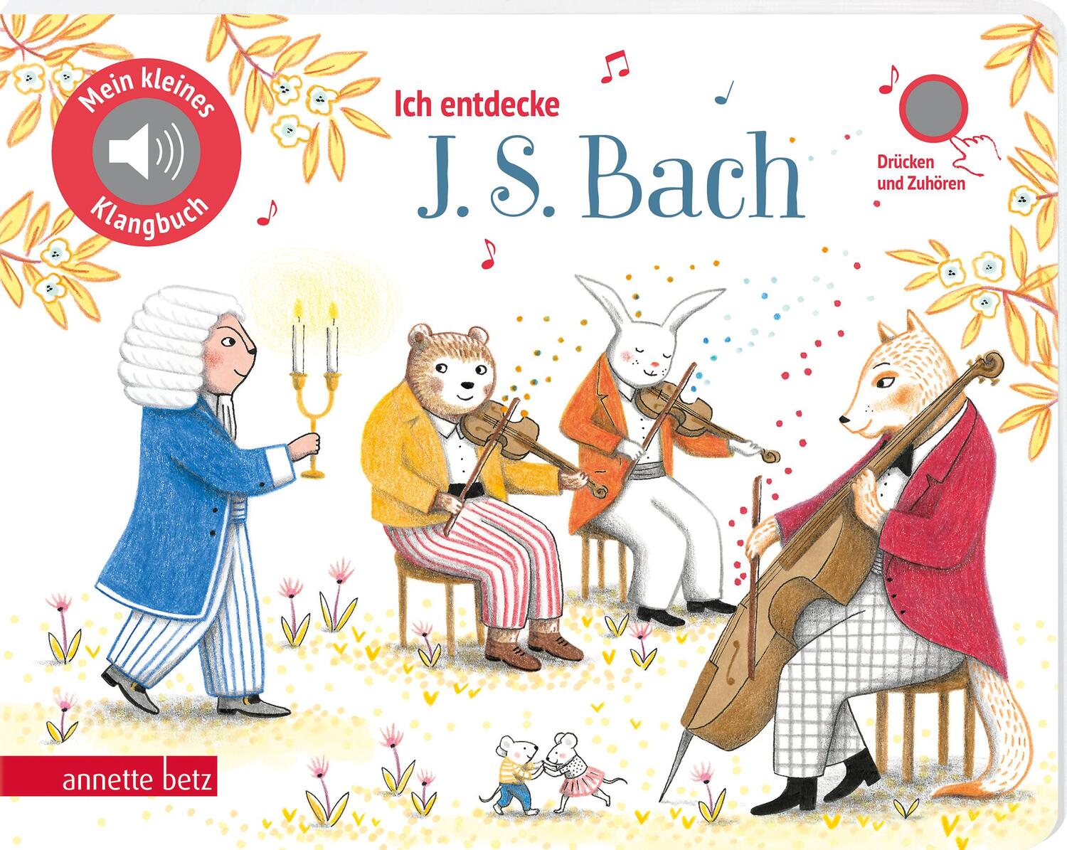 Cover: 9783219119879 | Ich entdecke J. S. Bach - Pappbilderbuch mit hochwertigem Sound...