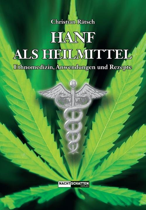 Cover: 9783037883907 | Hanf als Heilmittel | Ethnomedizin, Anwendungen und Rezepte | Rätsch