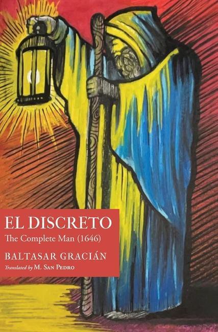 Cover: 9781945028526 | El Discreto | The Complete Man (1646) | Baltasar Gracián | Buch | 2023