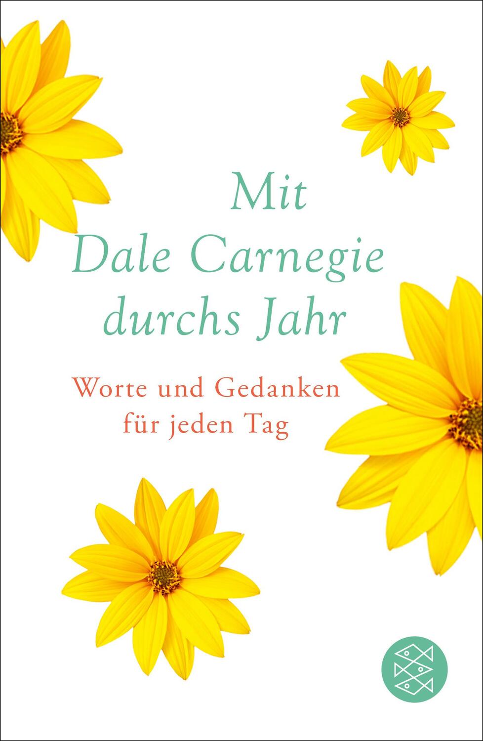Cover: 9783596709489 | Mit Dale Carnegie durchs Jahr | Worte und Gedanken für jeden Tag