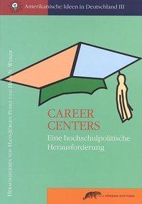 Cover: 9783896840356 | Career Centers | Eine hochschulpolitische Herausforderung | Buch