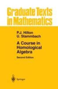 Cover: 9781461264385 | A Course in Homological Algebra | Urs Stammbach (u. a.) | Taschenbuch