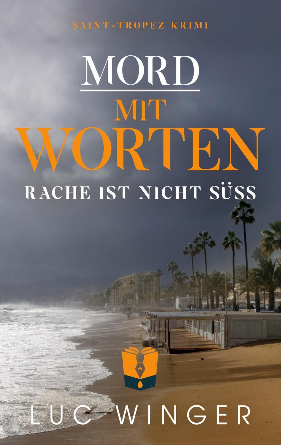 Cover: 9783755714248 | Mord mit Worten | Rache ist nicht süß. DE | Luc Winger | Taschenbuch