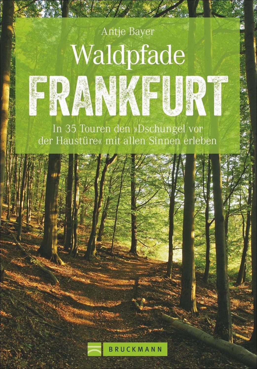 Cover: 9783734313639 | Waldpfade Frankfurt | Antje Bayer | Taschenbuch | Deutsch | 2020