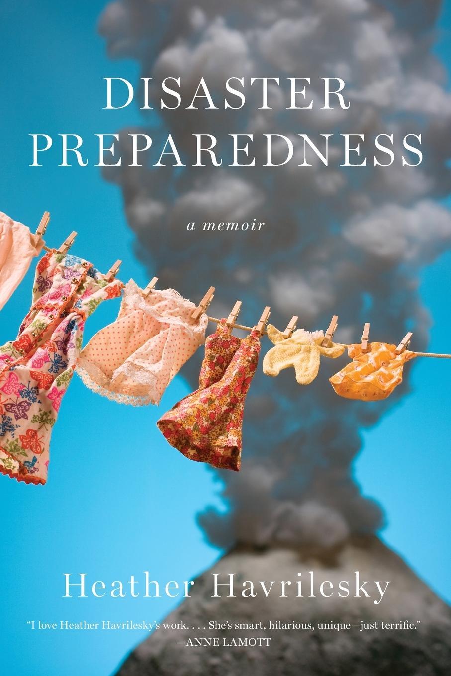 Cover: 9781594485466 | Disaster Preparedness | A Memoir | Heather Havrilesky | Taschenbuch