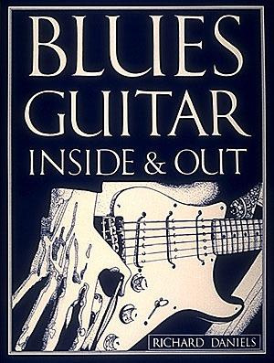 Cover: 9780895241481 | Blues Guitar Inside and Out | Richard Daniels | Taschenbuch | Buch