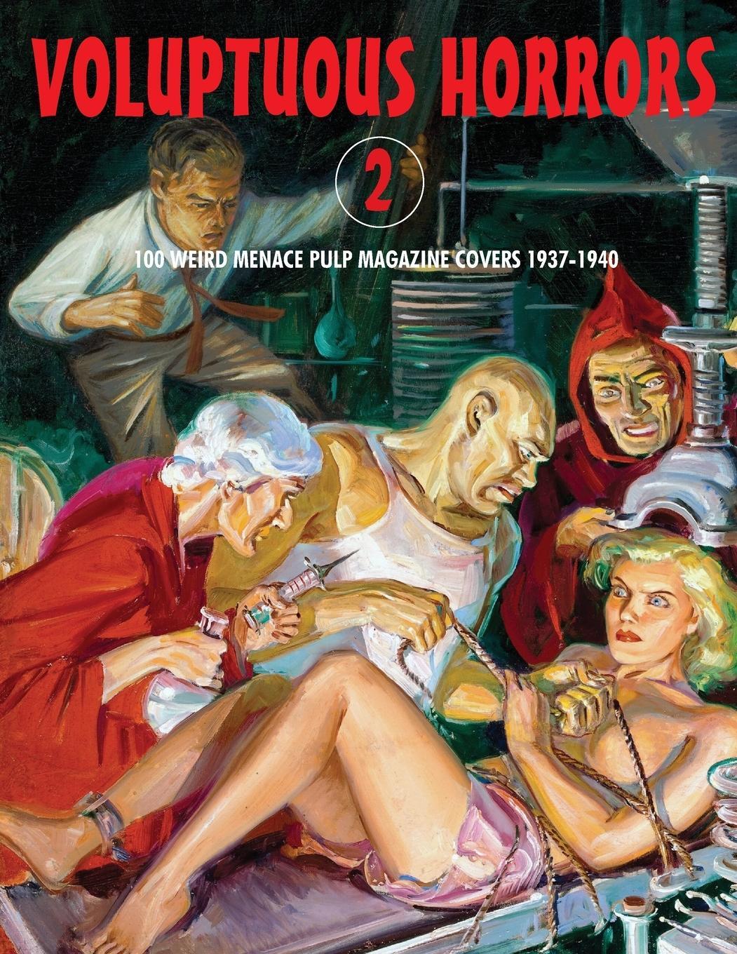 Cover: 9781838359591 | VOLUPTUOUS HORRORS 2 | 100 Weird Menace Pulp Magazine Covers 1937-1940