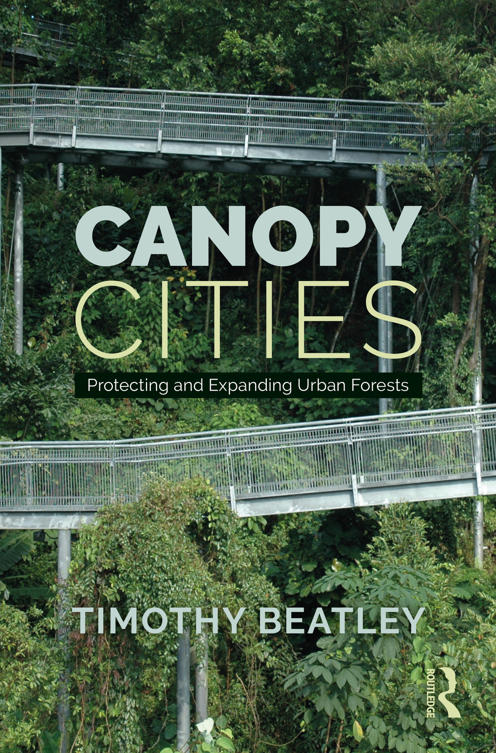 Cover: 9781032455112 | Canopy Cities | Protecting and Expanding Urban Forests | Beatley