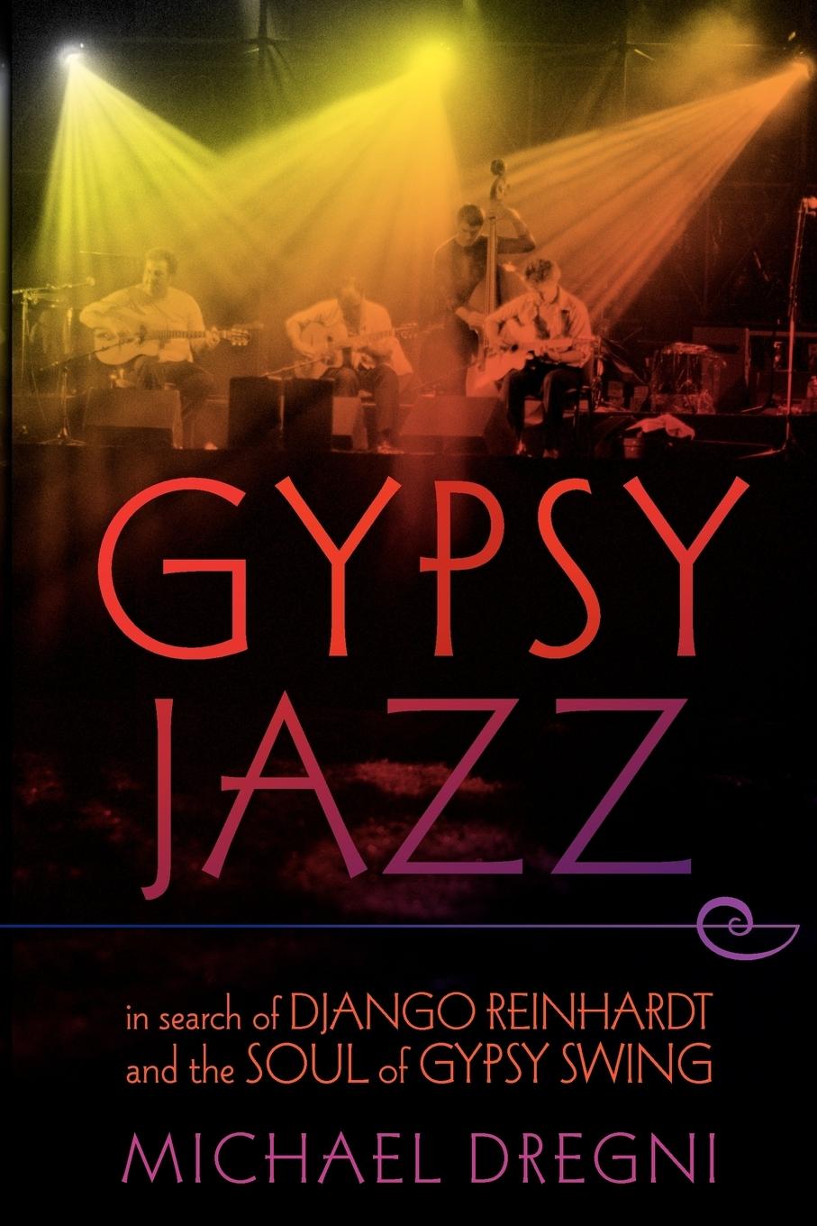 Cover: 9780199756254 | Gypsy Jazz | In Search of Django Reinhardt and the Soul of Gypsy Swing