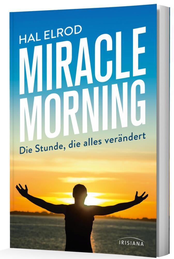 Bild: 9783424153118 | Miracle Morning | Hal Elrod | Taschenbuch | Deutsch | Irisiana