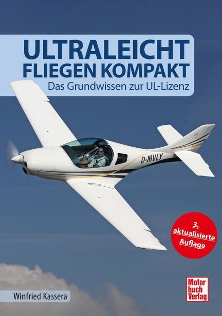 Cover: 9783613043121 | Ultraleichtfliegen kompakt | Das Grundwissen zur UL-Lizenz | Kassera