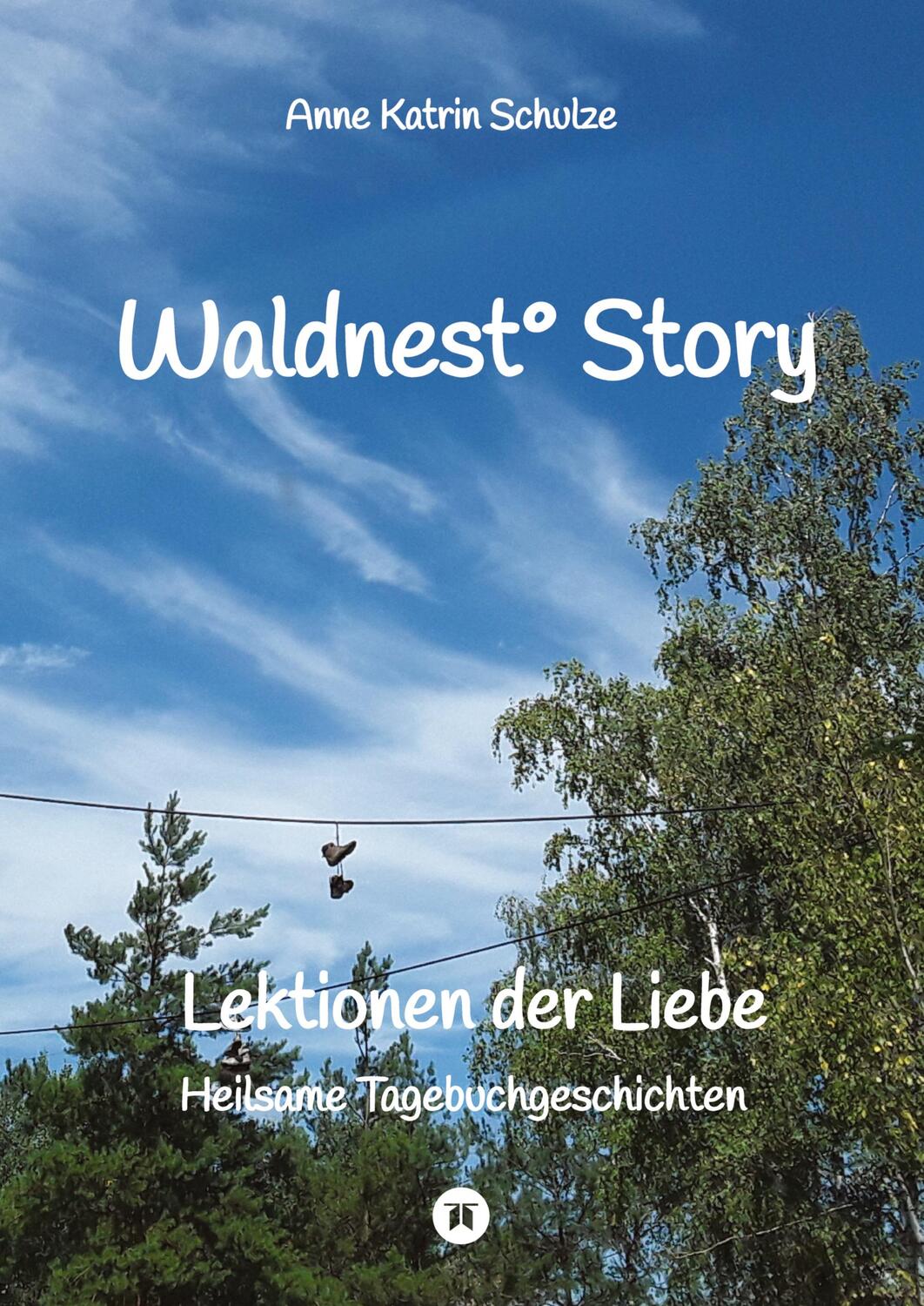 Cover: 9783384199393 | Waldnest° Story | Lektionen der Liebe - Heilsame Tagebuchgeschichten