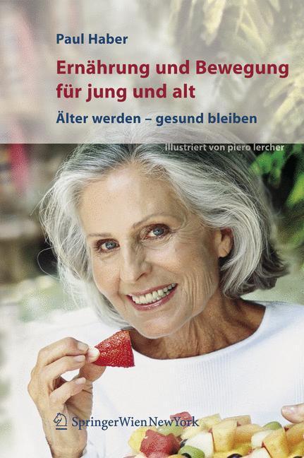 Cover: 9783211291832 | Ernährung und Bewegung für jung und alt | Paul Haber | Buch | Deutsch