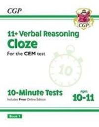 Cover: 9781789081886 | 11+ CEM 10-Minute Tests: Verbal Reasoning Cloze - Ages 10-11 Book 1...