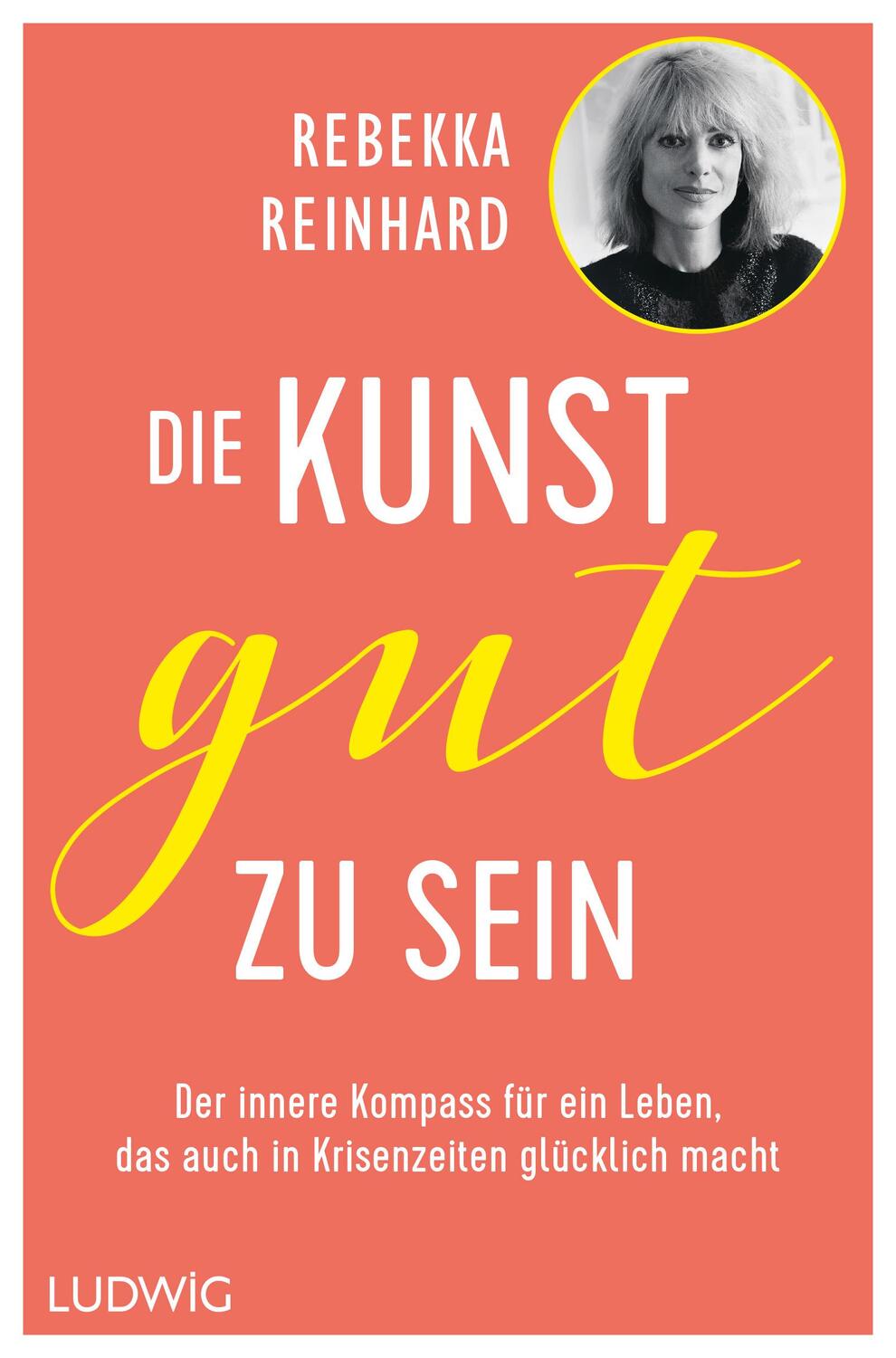 Cover: 9783453281660 | Die Kunst, gut zu sein | Rebekka Reinhard | Buch | 240 S. | Deutsch