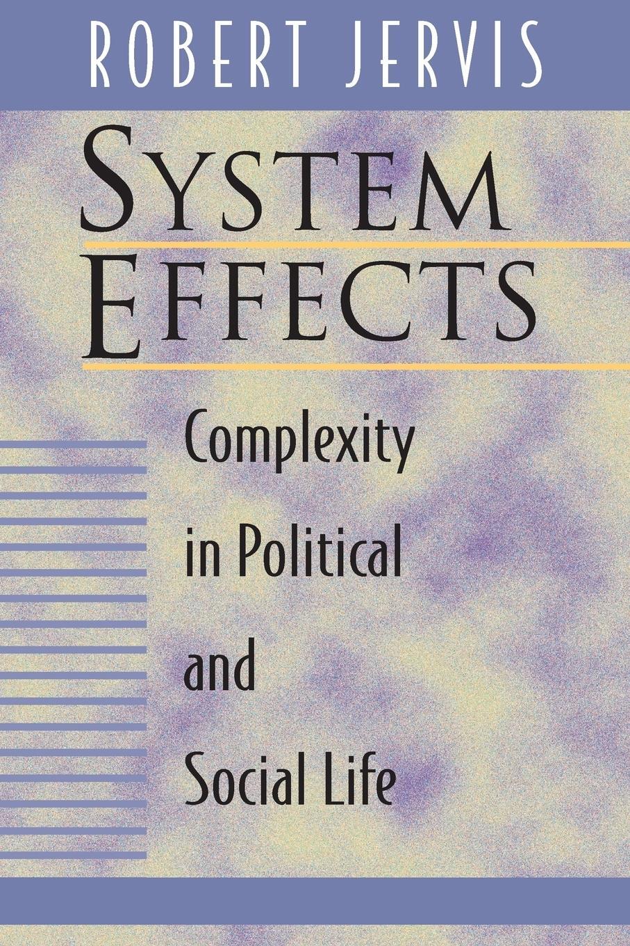 Cover: 9780691005300 | System Effects | Complexity in Political and Social Life | Jervis