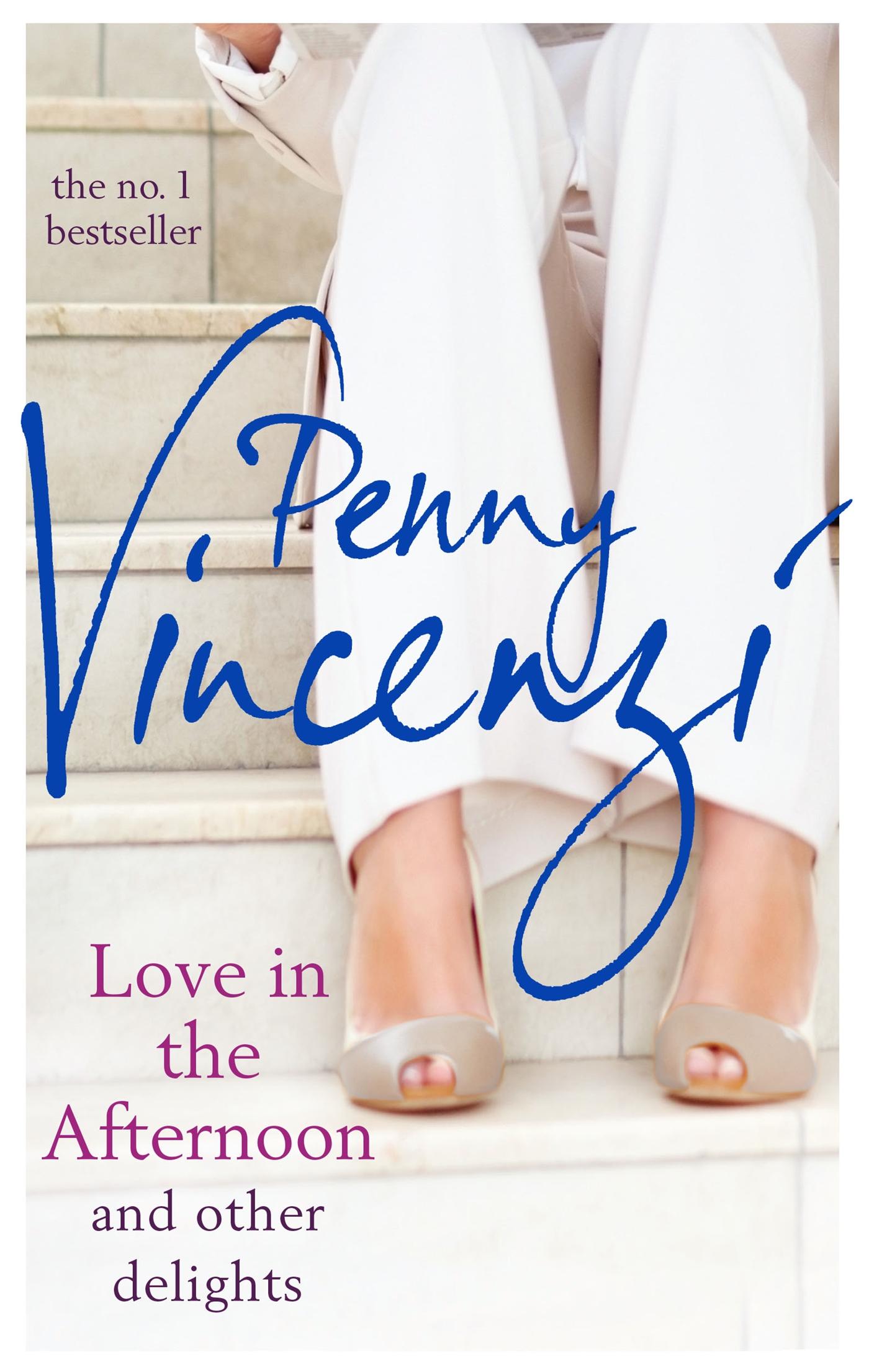 Cover: 9780755399581 | Love In The Afternoon and Other Delights | Penny Vincenzi | Buch