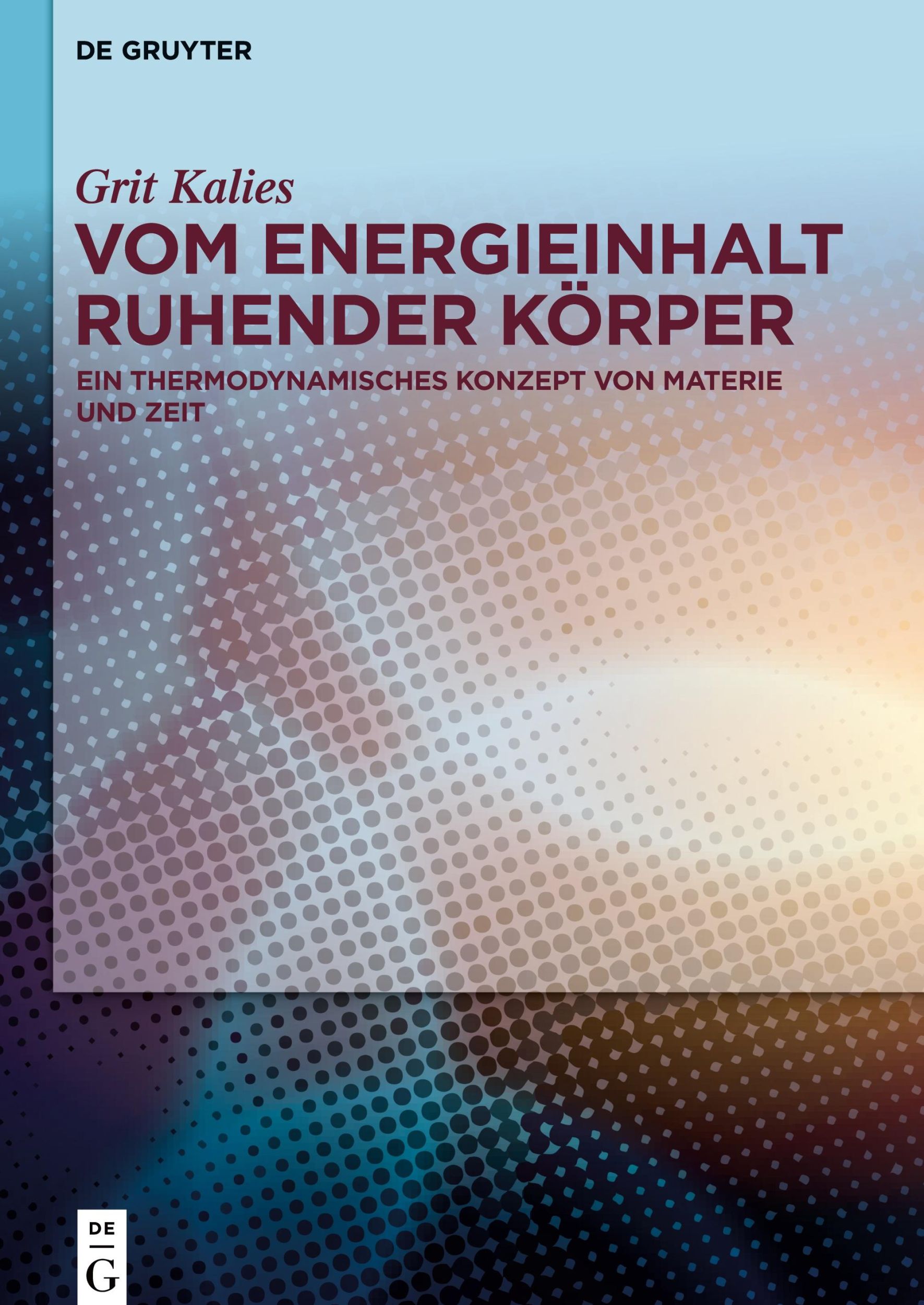 Cover: 9783110655568 | Vom Energieinhalt ruhender Körper | Grit Kalies | Buch | X | Deutsch