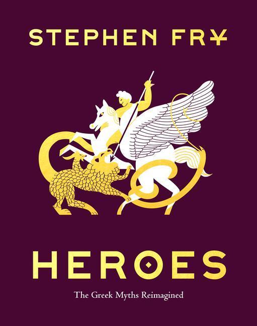 Cover: 9781797201863 | Heroes: The Greek Myths Reimagined | Stephen Fry | Buch | Gebunden