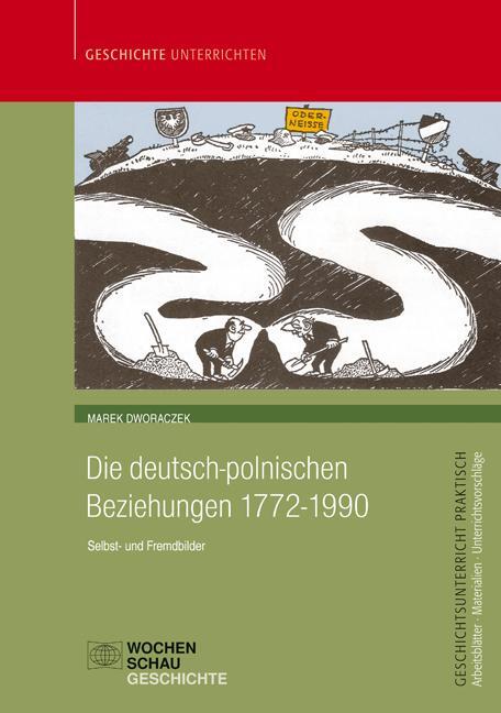 Cover: 9783899749977 | Die deutsch-polnischen Beziehungen 1772-1990 | Selbst- und Fremdbilder