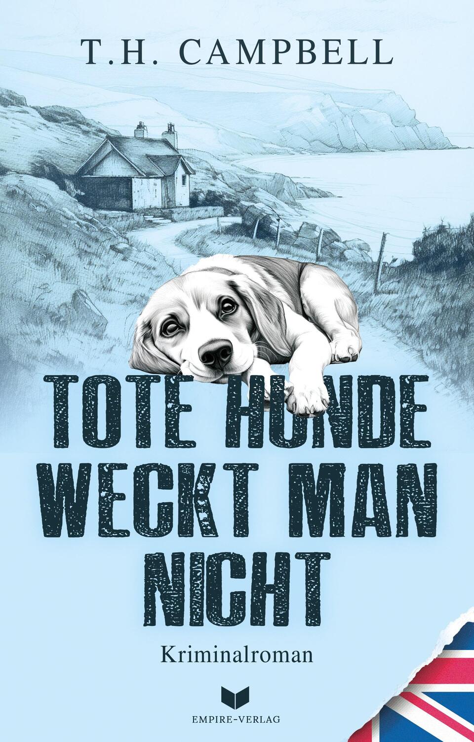 Cover: 9783989420670 | Tote Hunde weckt man nicht | T. H. Campbell | Taschenbuch | 308 S.