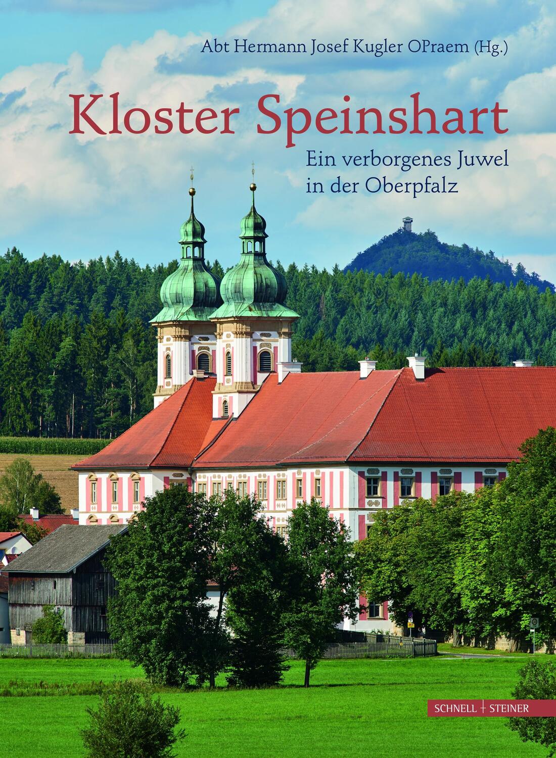 Cover: 9783795432942 | Kloster Speinshart | Ein verborgenes Juwel in der Oberpfalz | OPraem