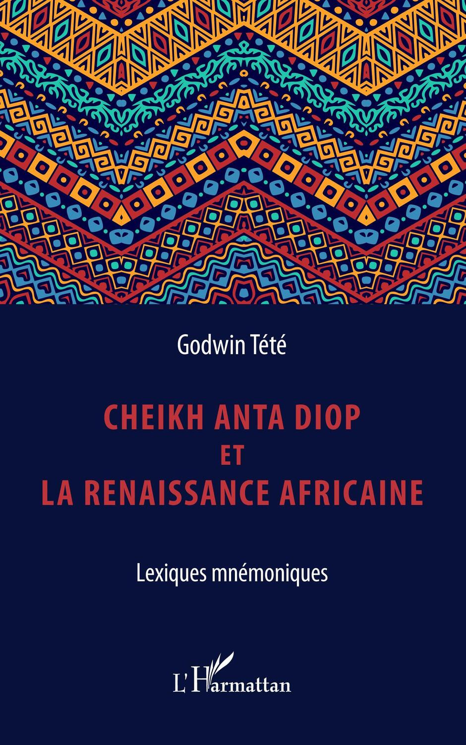 Cover: 9782343224787 | Cheikh Anta Diop et la renaissance africaine | Lexiques mnémoniques