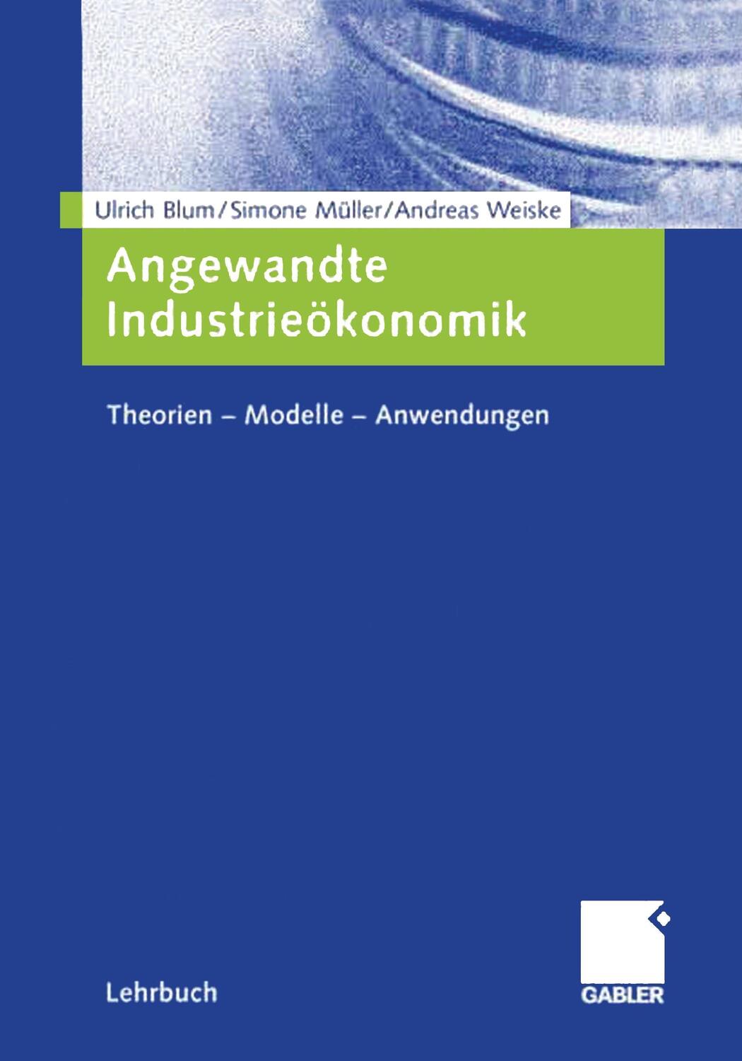 Cover: 9783834902153 | Angewandte Industrieökonomik | Theorien - Modelle - Anwendungen | Buch