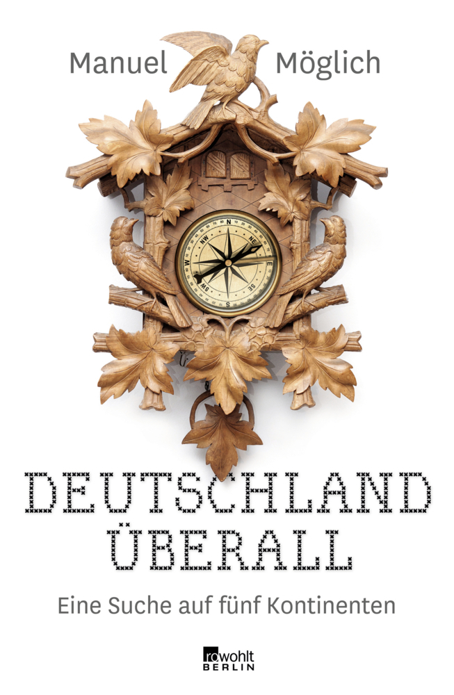 Cover: 9783871342004 | Deutschland überall | Eine Suche auf fünf Kontinenten | Manuel Möglich