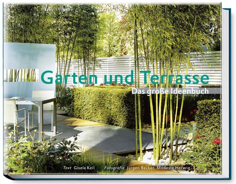 Cover: 9783938100417 | Garten und Terrasse | Das große Ideenbuch | Gisela Keil | Buch | 2006