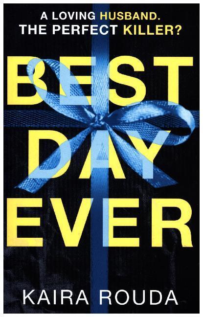 Cover: 9781848456914 | Best Day Ever | Kaira Rouda | Taschenbuch | Englisch | 2017 | HQ