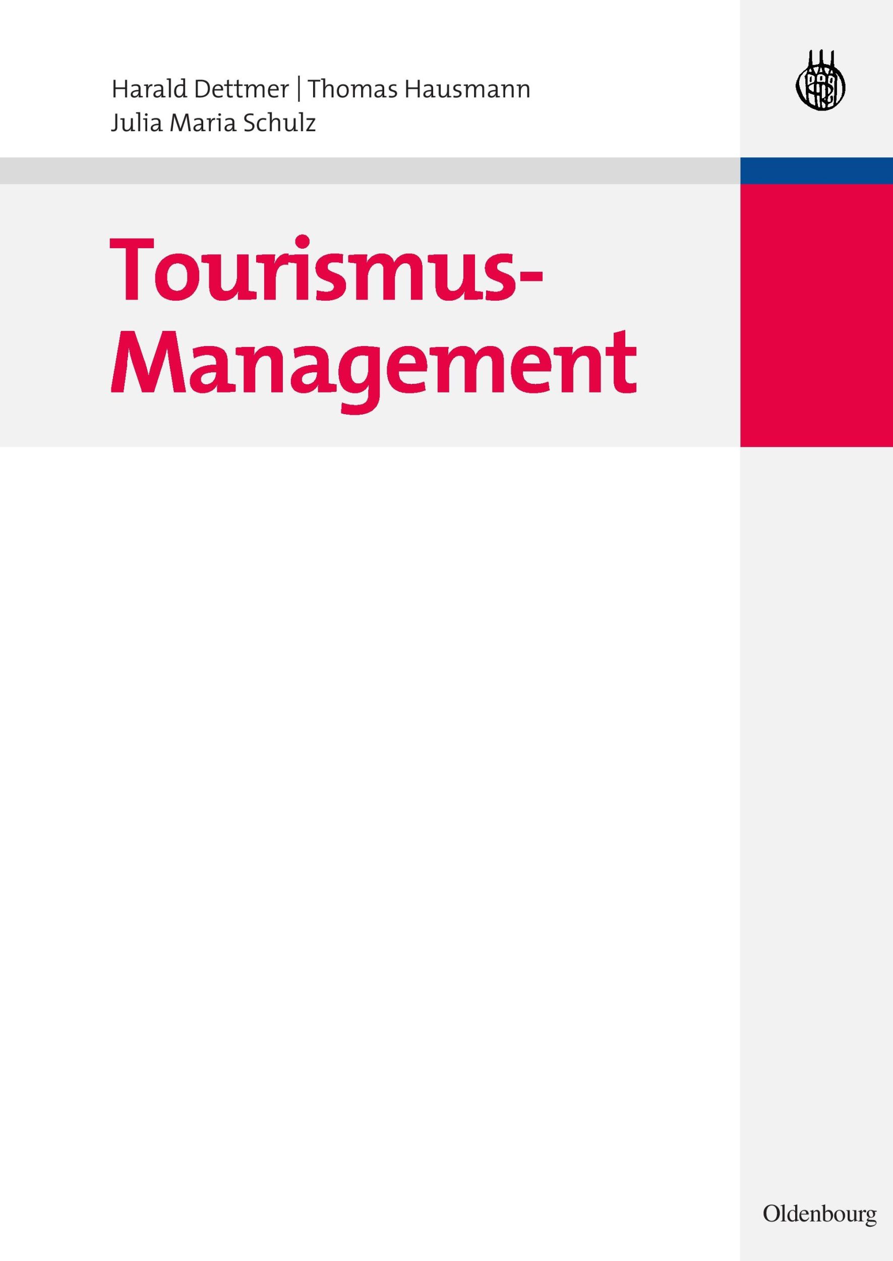 Cover: 9783486585391 | Tourismus-Management | Harald Dettmer (u. a.) | Taschenbuch | XIV