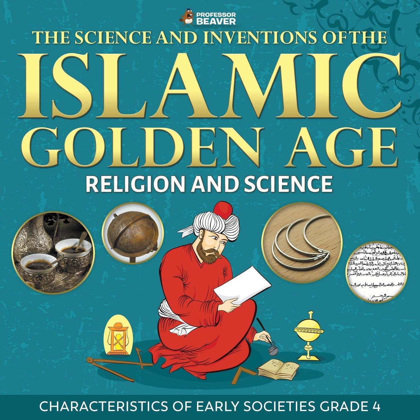 Cover: 9780228228639 | The Science and Inventions of the Islamic Golden Age - Religion and...
