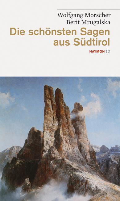 Cover: 9783852188348 | Die schönsten Sagen aus Südtirol | Sagen Österreich 2 | Taschenbuch