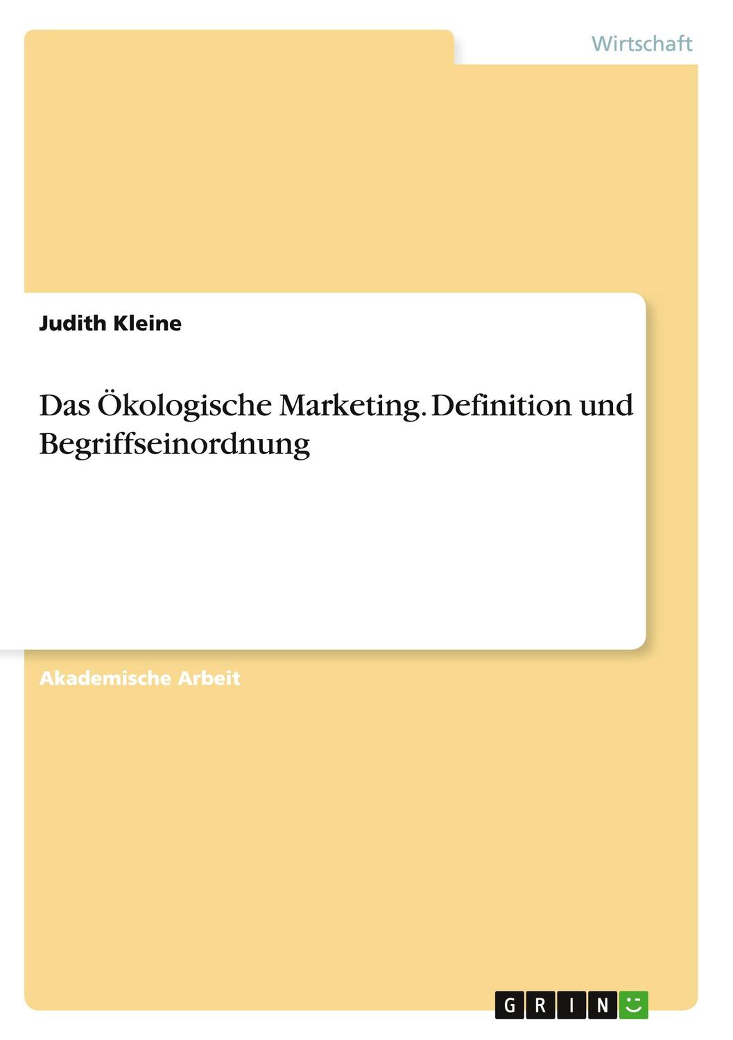 Cover: 9783656906827 | Das Ökologische Marketing. Definition und Begriffseinordnung | Kleine