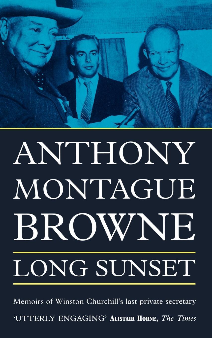 Cover: 9780955948305 | Long Sunset | Anthony Montague Browne | Buch | Englisch | 2009