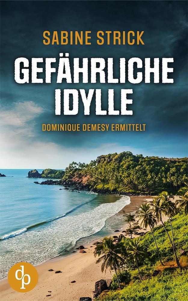 Cover: 9783968179940 | Gefährliche Idylle | Sabine Strick | Taschenbuch | Paperback | 500 S.