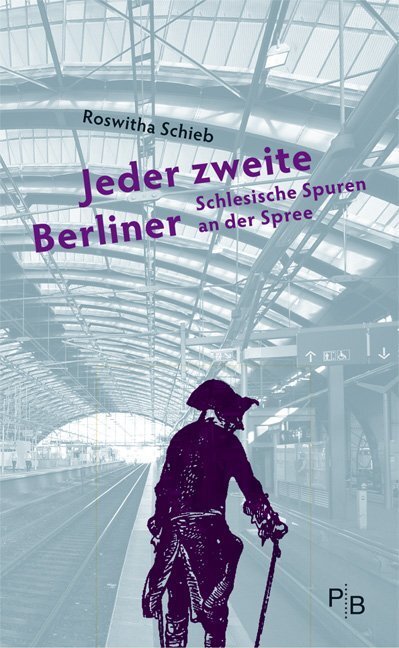 Cover: 9783936168617 | Jeder zweite Berliner | Schlesische Spuren an der Spree | Schieb