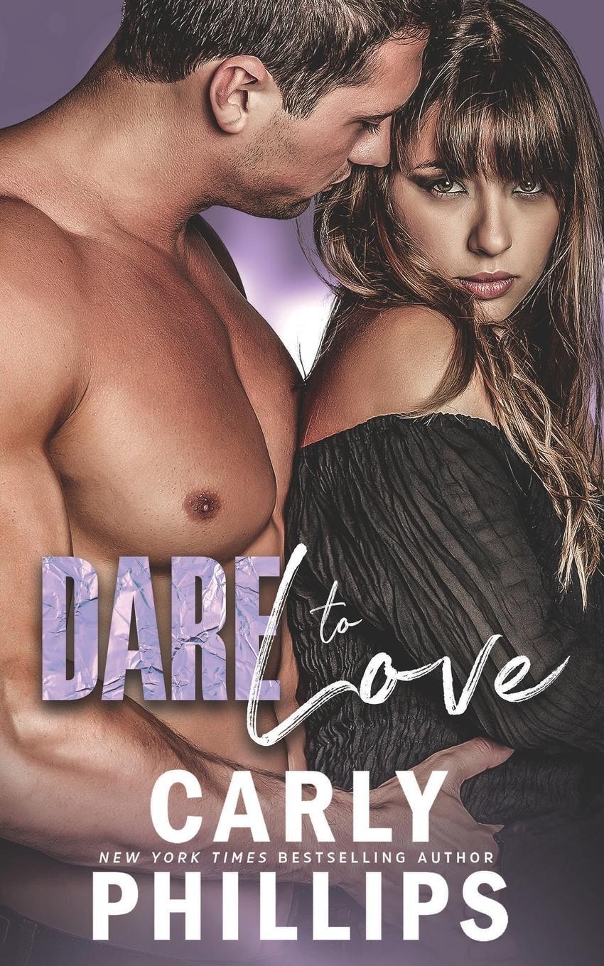 Cover: 9781954166608 | Dare to Love | Carly Phillips | Taschenbuch | Dare to Love | Paperback