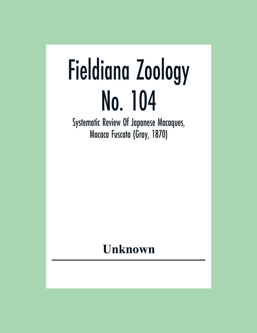 Cover: 9789354305528 | Fieldiana Zoology No. 104; Systematic Review Of Japanese Macaques,...