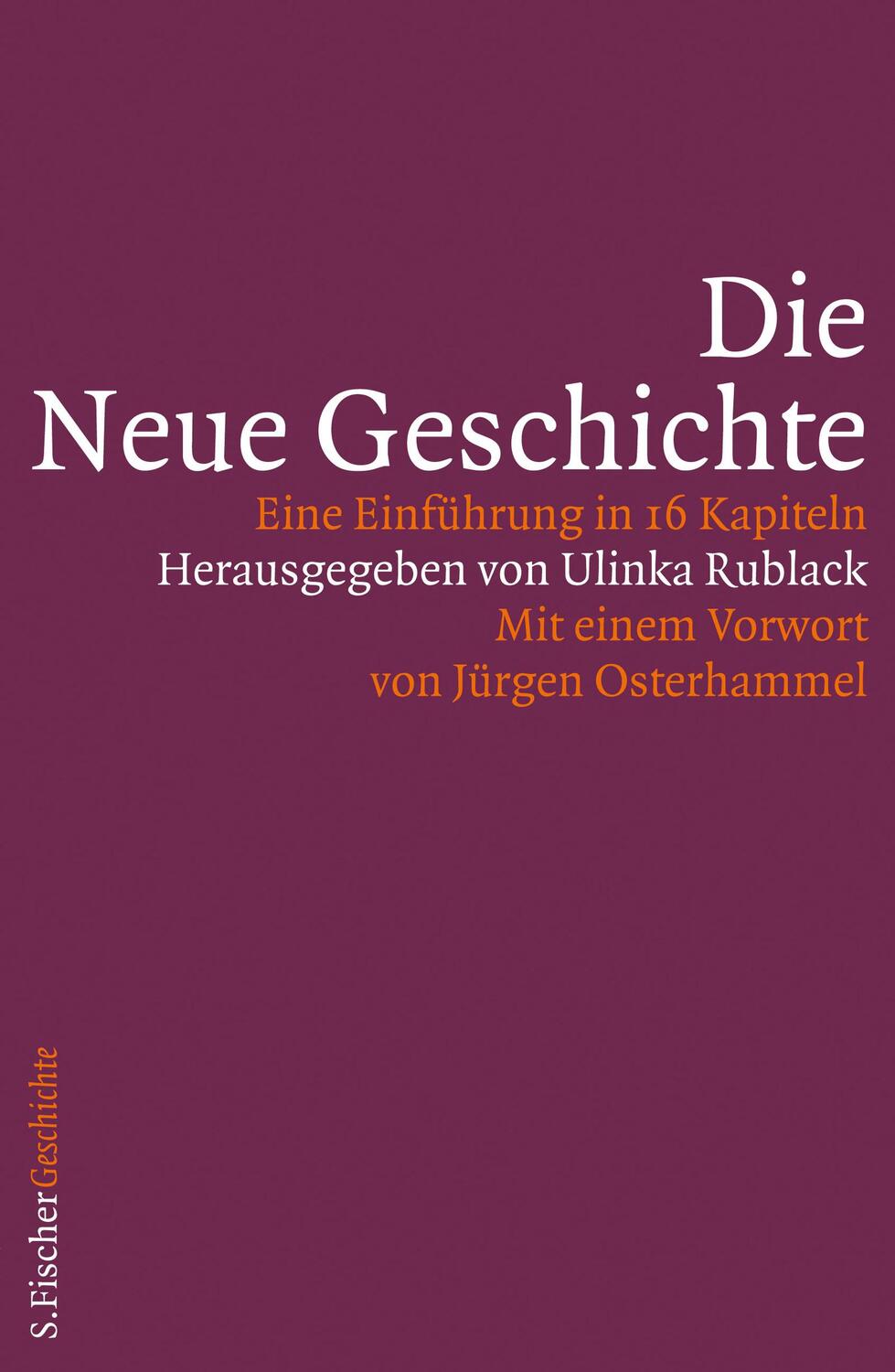 Cover: 9783100676054 | Die Neue Geschichte | Eine Einführung in 16 Kapiteln | Ulinka Rublack