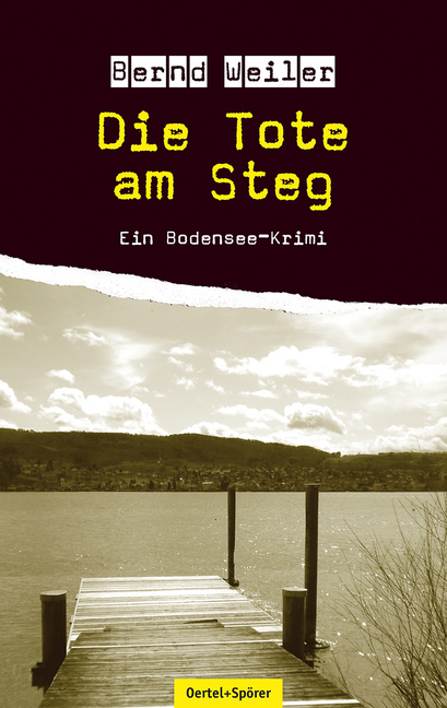 Cover: 9783886279142 | Die Tote am Steg | Ein Bodensee-Krimi | Bernd Weiler | Taschenbuch